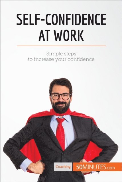 50minutes - Self-Confidence at Work, E-bok