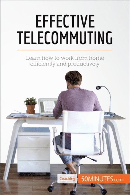 50minutes - Effective Telecommuting, E-bok