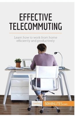 50minutes - Effective Telecommuting, Häftad