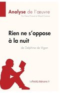 Rien ne s'oppose  la nuit de Delphine de Vigan (Analyse de l'oeuvre)