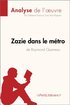 Zazie dans le mÃ©tro de Raymond Queneau (Analyse de l''oeuvre)