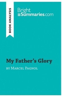 My Father's Glory by Marcel Pagnol (Book Analysis)