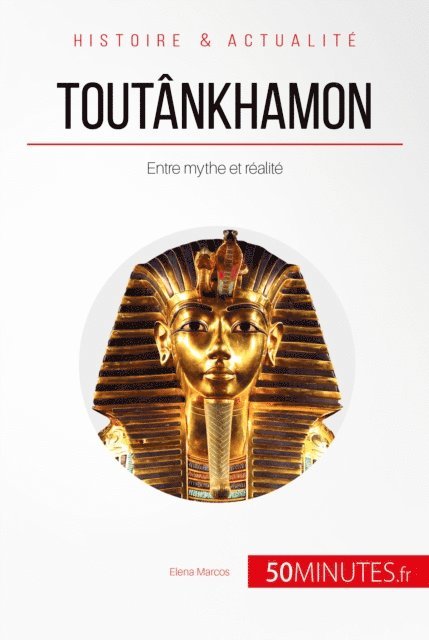 50Minutes, Elena Marcos Alvarez - Toutânkhamon, E-bok