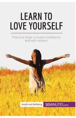 50minutes - Learn to Love Yourself, Häftad. Tillgänglighet: Lägg i varukorg