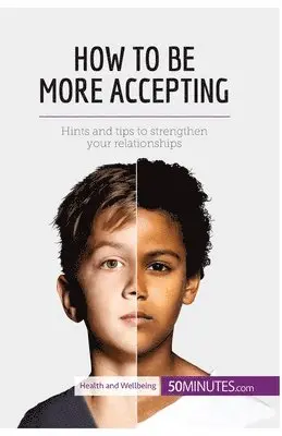 50minutes - How to Be More Accepting, Häftad. Tillgänglighet: Lägg i varukorg