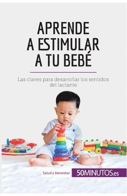 50minutos - Aprende a estimular a tu bebé, Häftad
