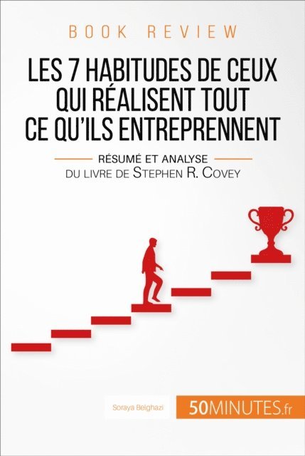 50Minutes, Soraya Belghazi - Book review : Les 7 habitudes de ceux qui realisent tout ce qu'ils entreprennent, E-bok