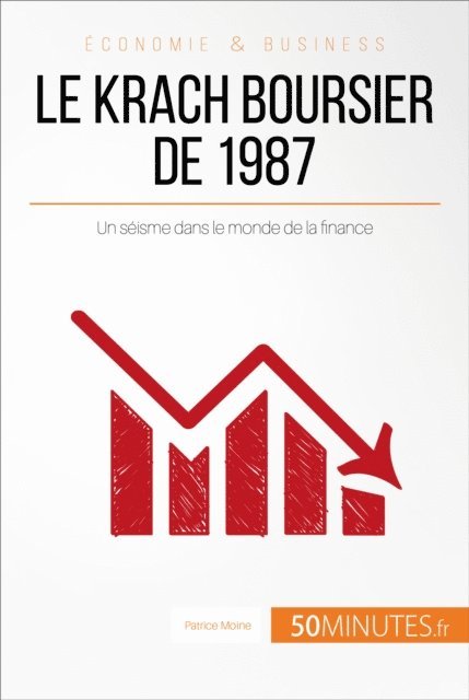 50Minutes, Patrice Moine - Le krach boursier de 1987, E-bok