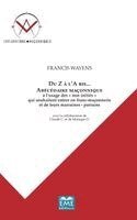 Francis Wayens - Du Z a l'A bis... Abécédaire maçonnique, Häftad