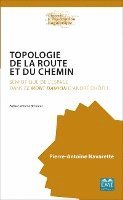 Pierre-Antoine Navarette - Topologie de la Route Et Du Chemin, Häftad