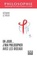 Gérard Le Roux - jour... J'irai philosopher avec les oiseaux, Häftad