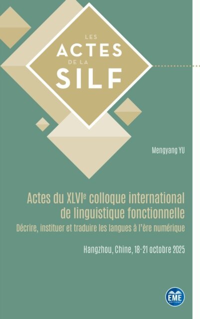 Yu, Guerin - Actes du XLVIe colloque international de linguistique fonctionnelle, E-bok