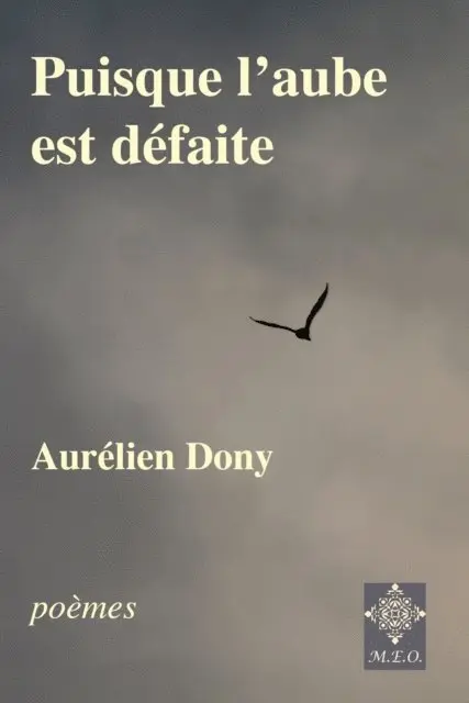 Aurelien Dony - Puisque l'aube est défaite, E-bok. Tillgänglighet: Lägg i varukorg