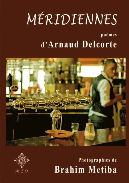 Brahim Metiba, Arnaud Delcorte - Méridiennes, E-bok. Tillgänglighet: Lägg i varukorg