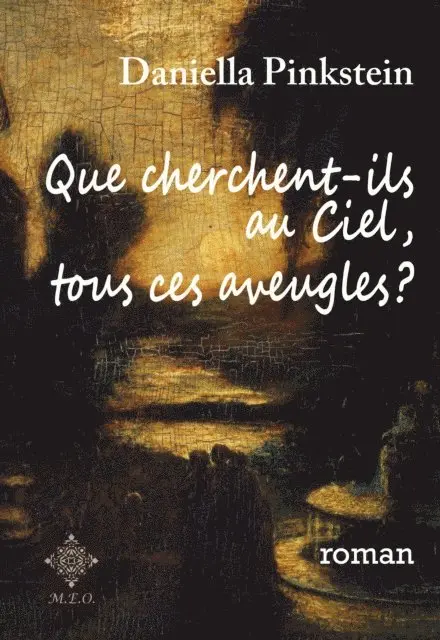Daniella Pinkstein - Que cherchent-ils au Ciel, tous ces aveugles?, E-bok. Tillgänglighet: Lägg i varukorg