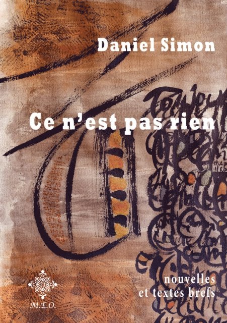 Daniel Simon - Ce n'est pas rien, E-bok