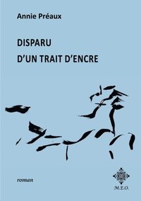 Disparu d''un trait d''encre