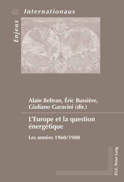 Garavini Giuliano Garavini, Bussiere Eric Bussiere, Beltran Alain Beltran - L'Europe et la question energetique, E-bok