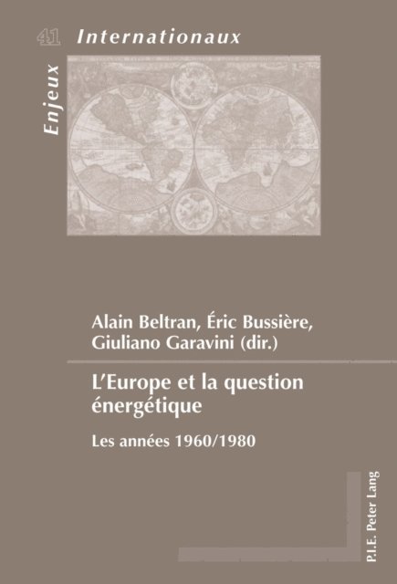 Garavini Giuliano Garavini, Bussiere Eric Bussiere, Beltran Alain Beltran - L'Europe et la question energetique, E-bok