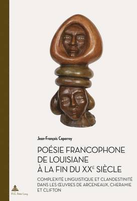 Jean-François Caparroy, Marc Quaghebeur - Poésie Francophone de Louisiane À La Fin Du Xxe Siècle, Häftad