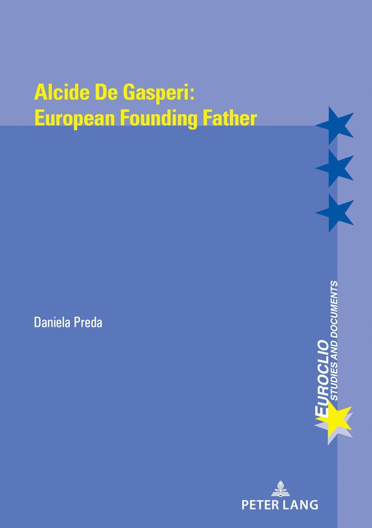 Daniela Preda, Eric Bussière, Michel Dumoulin - Alcide de Gasperi:European Founding Father, Häftad