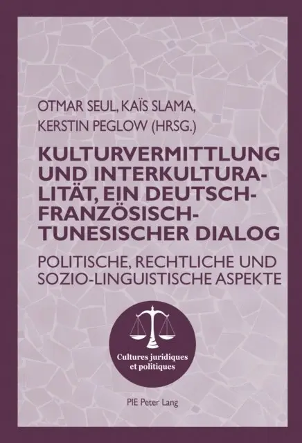 Kulturvermittlung und Interkulturalitaet, ein Deutsch-Franzoesisch-Tunesischer Dialog