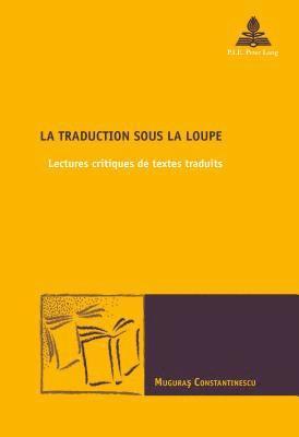 Muguras Constantinescu, Marc Maufort - La Traduction Sous La Loupe, Häftad