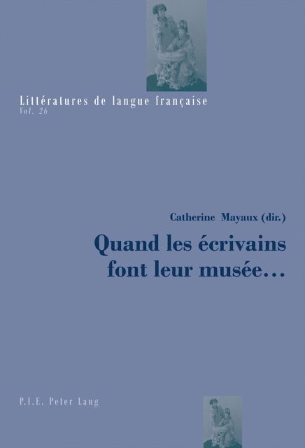 Quand les écrivains font leur musée ...