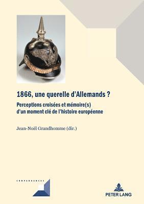Michel Grunewald, Jean-Noël Grandhomme - 1866, Une Querelle d'Allemands?, Häftad