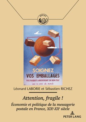 Léonard Laborie, Sébastien Richez, Comité Pour l'Histoire de la Poste - Attention, fragile !, Häftad
