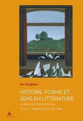 Marc Quaghebeur, Marc Quaghebeur - Histoire, Forme Et Sens En Littérature, Häftad