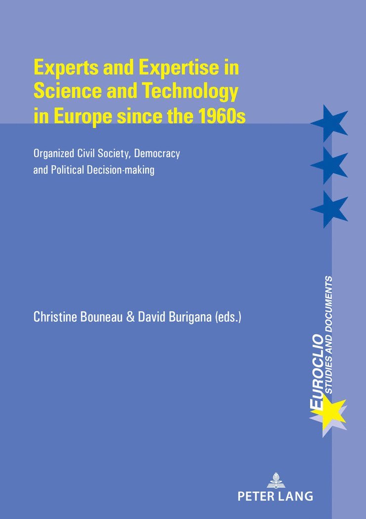 Christine Bouneau, David Burigana - Experts and Expertise in Science and Technology in Europe since the 1960s, Häftad