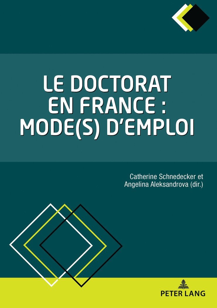Catherine Schnedecker, Angelina Aleksandrova - Le doctorat en France : mode(s) d'emploi, Häftad