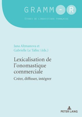 Dan Van Raemdonck, Jana Altmanova, Gabrielle Le Tallec-Lloret - Lexicalisation de l'Onomastique Commerciale, Häftad