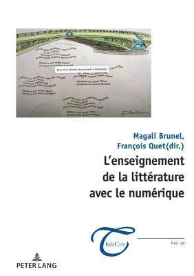 Magali Brunel, François Quet, Jean-François Massol - L'enseignement de la littérature avec le numérique, Häftad