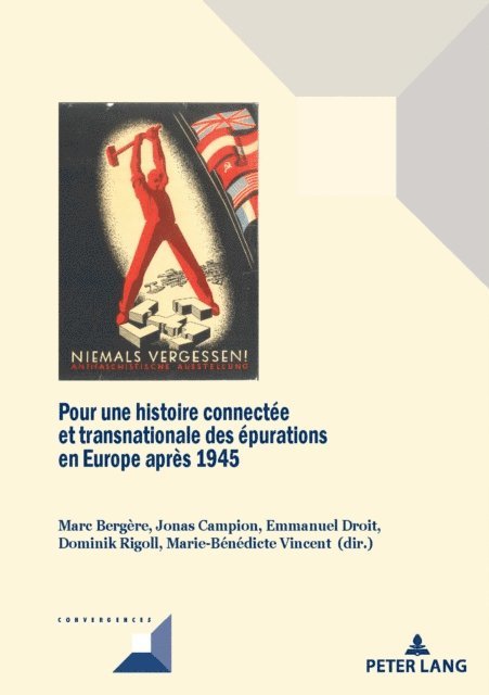 Vincent Marie-Benedicte Vincent, Rigoll Dominik Rigoll, Droit Emmanuel Droit, Campion Jonas Campion, Bergere Marc Bergere - Pour une histoire connectee et transnationale des epurations en Europe apres 1945, E-bok