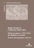 Entrer en guerre, 1914-1918 : des Balkans au monde