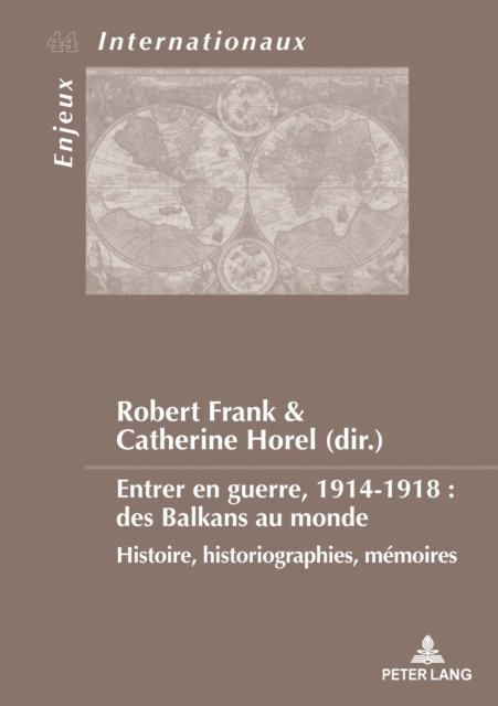 Frank Robert Frank, Horel Catherine Horel - Entrer en guerre, 1914-1918 : des Balkans au monde, E-bok