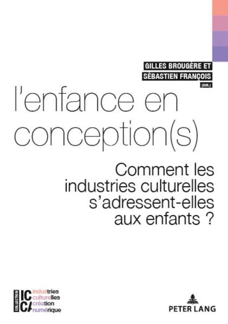 Francois Sebastien Francois, Brougere Gilles Brougere - L’enfance en conception(s), E-bok