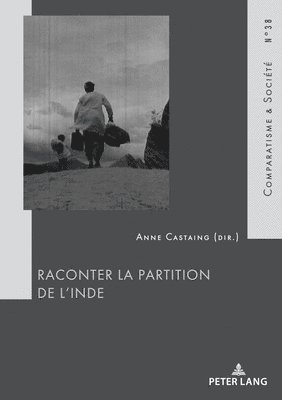 Hubert Roland, Anne Castaing - Raconter La Partition de l'Inde, Häftad