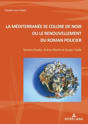 Claudia Canu Fautré - Méditerranée Se Colore de Noir Ou Le Renouvellement Du Roman Policier, Häftad