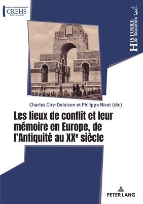 Charles Giry Deloison, Philippe Nivet - Les lieux de conflit et leur mémoire en Europe, de l'Antiquité au XXe siècle, Häftad