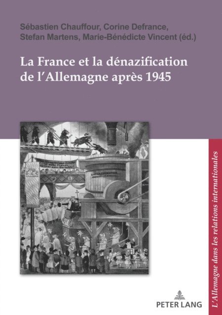 Vincent Marie-Benedicte Vincent, Martens Stefan Martens, Defrance Corine Defrance, Chauffour Sebastien Chauffour - La France et la denazification de l'Allemagne apres 1945, E-bok