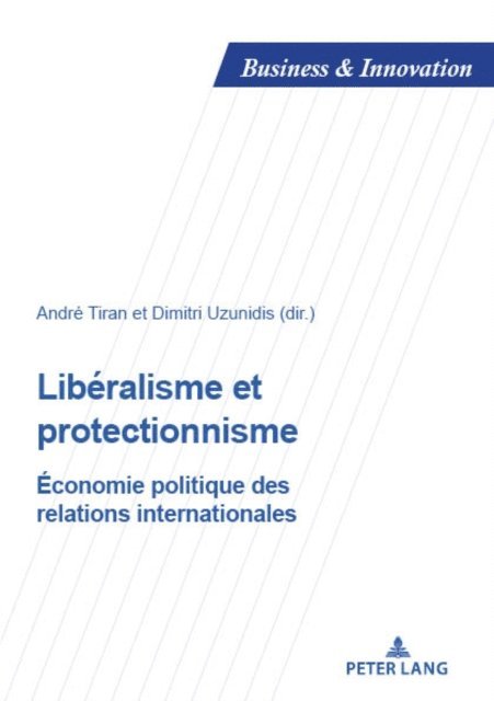 Uzunidis Dimitri Uzunidis, Tiran Andre Tiran - Libéralisme et protectionnisme, E-bok. Tillgänglighet: Lägg i varukorg