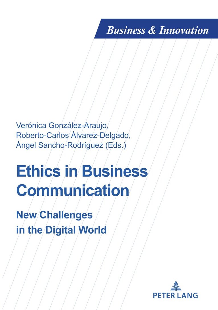 Veronica Gonzalez Araujo, Roberto Carlos Álvarez Delgado, Ángel Sancho Rodríguez, Roberto Carlos Alvarez Delgado, Angel Sancho Rodriguez - Ethics in Business Communication, Häftad