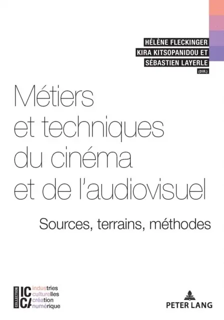 Layerle Sebastien Layerle, Kitsopanidou Kira Kitsopanidou, Fleckinger Helene Fleckinger - Métiers et techniques du cinéma et de l’audiovisuel : sources, terrains, méthodes, E-bok. Tillgänglighet: Lägg i varukorg