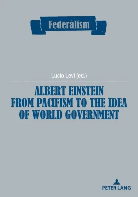 Levi Lucio Levi - Albert Einstein from Pacifism to the Idea of World Government, E-bok. Tillgänglighet: Lägg i varukorg