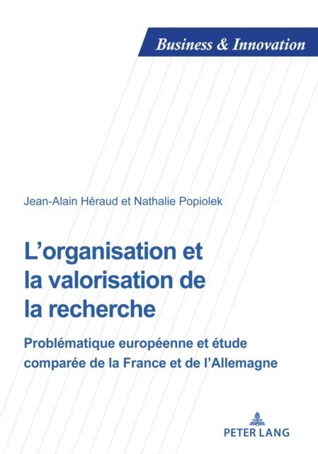 Jean-Alain Héraud, Nathalie Popiolek - L'Organisation Et La Valorisation de la Recherche, Häftad