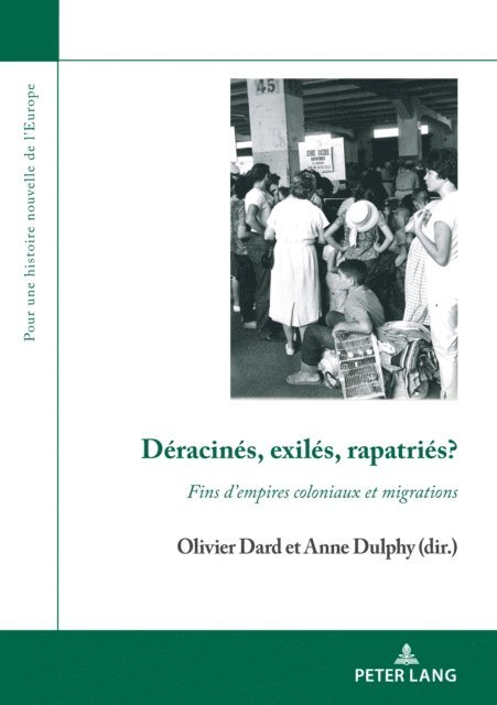 Dulphy Anne Dulphy, Dard Olivier Dard - Déracinés, exilés, rapatriés?, E-bok