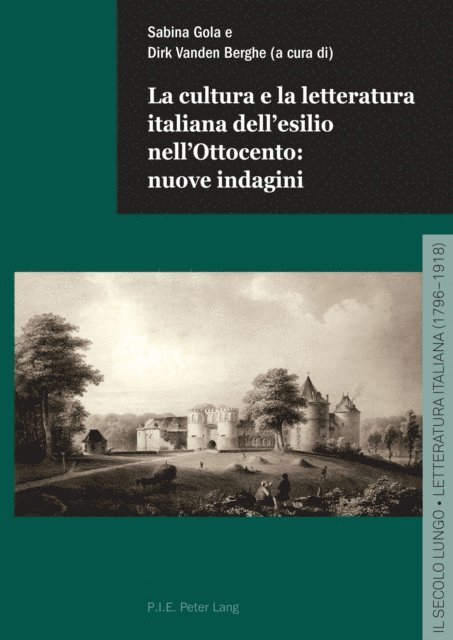 Gola Sabina Gola, Vanden Berghe Dirk Vanden Berghe - La cultura e la letteratura italiana dell’esilio nell’Ottocento: nuove indagini, E-bok